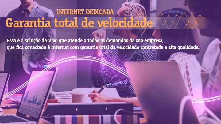 CONTRATE ACESSO À INTERNET DEDICADA PARA SUA EMPRESA